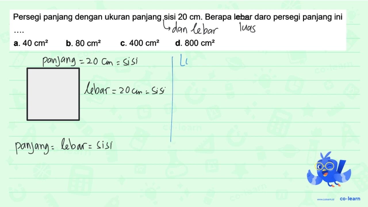 Persegi panjang dengan ukuran panjang sisi 20 cm . Berapa