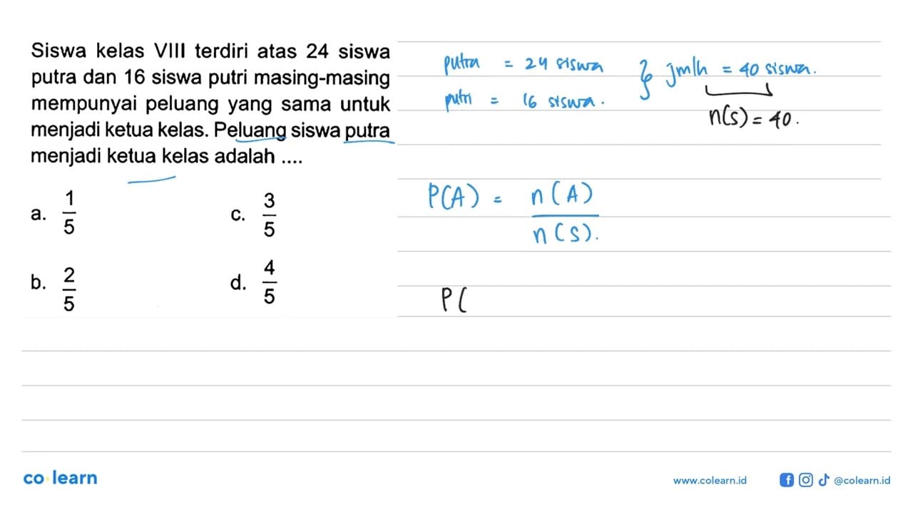 Siswa kelas VIII terdiri atas 24 siswa putra dan 16 siswa