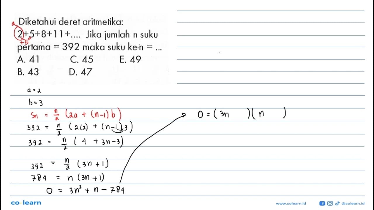 Diketahui deret aritmetika: 2+5+8+11+... Jika jumlah n suku