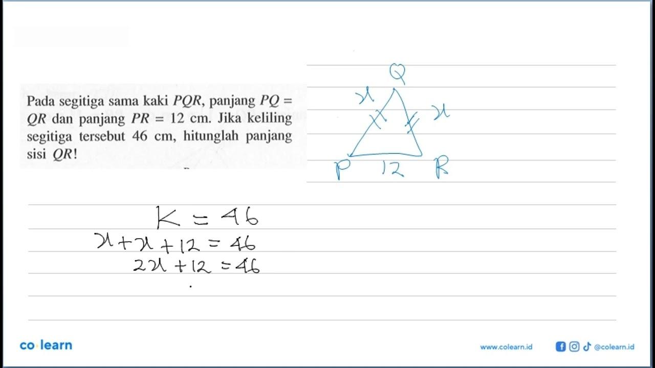 Pada segitiga sama kaki PQR, panjang PQ=QR dan panjang