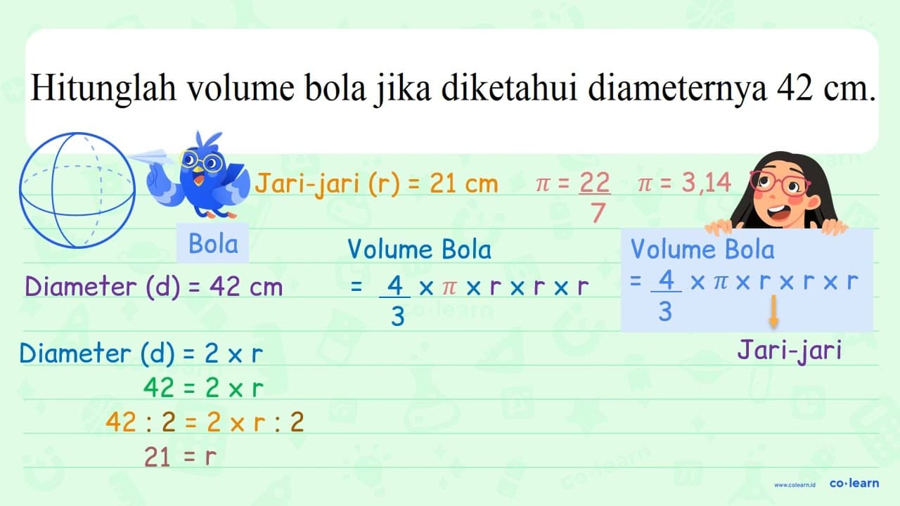 Hitunglah volume bola jika diketahui diameternya 42 cm .