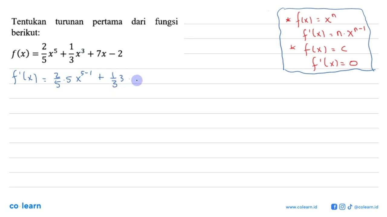 Tentukan turunan pertama dari fungsi berikut: f(x)=2/5