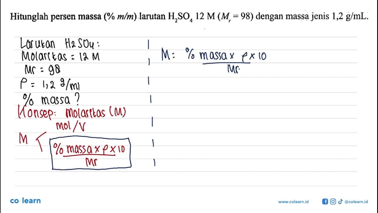 Hitunglah persen massa (% m/m) larutan H2SO4 12 M (Mr = 98)