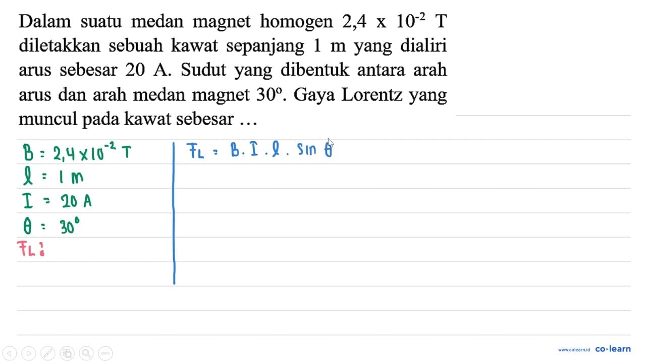 Dalam suatu medan magnet homogen 2,4 x 10^(-2) T diletakkan