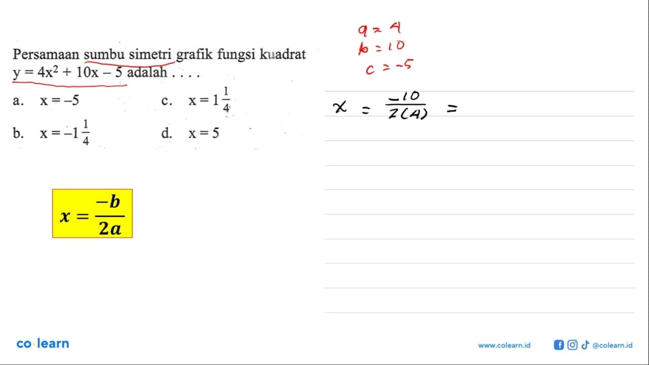 Persamaan sumbu simetri grafik fungsi kuadrat y = 4x^2 +
