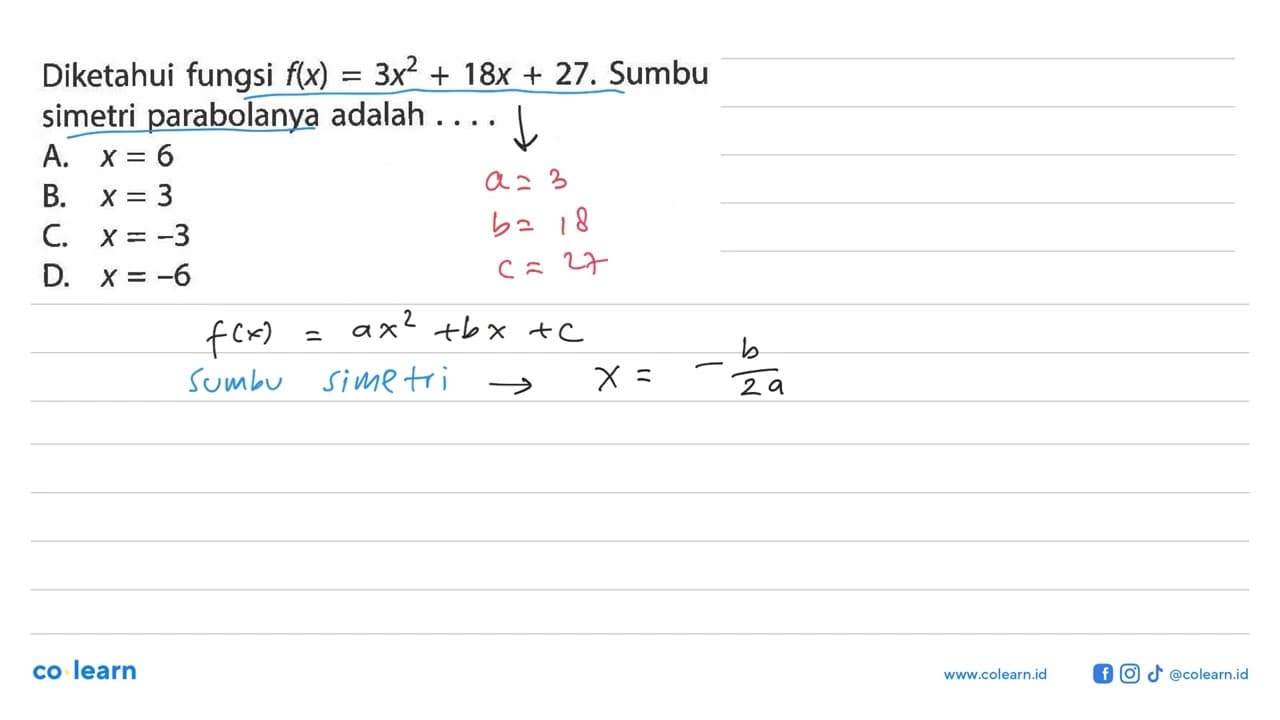 Diketahui fungsi f(x)=3x^2+18x+27. Sumbu simetri