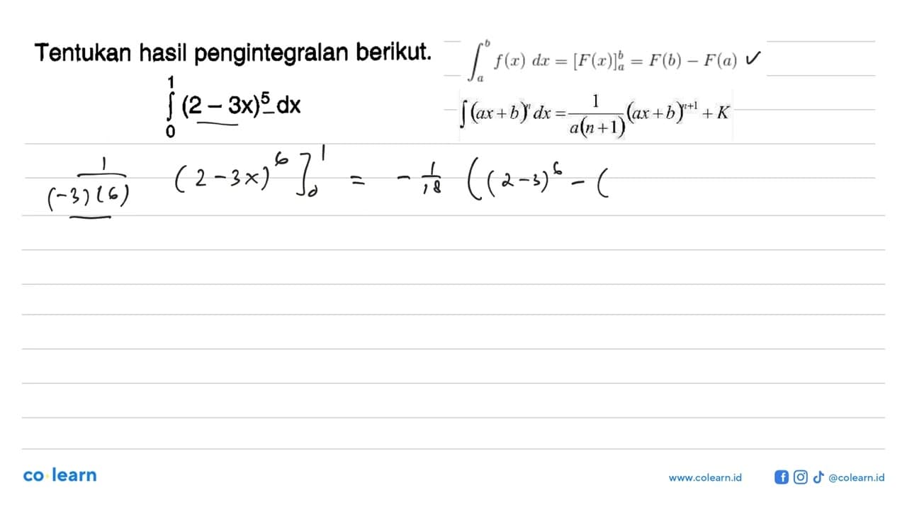 Tentukan hasil pengintegralan berikut.integral 0 1(2-3x)^5