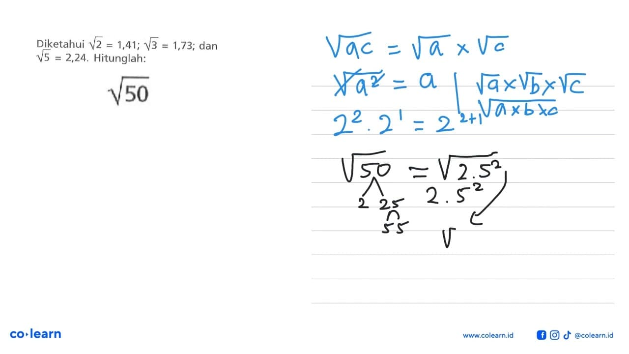 Diketahui 2^(1/2) = 1,41; 3^(1/2) = 1,73; dan 5^(1/2) =