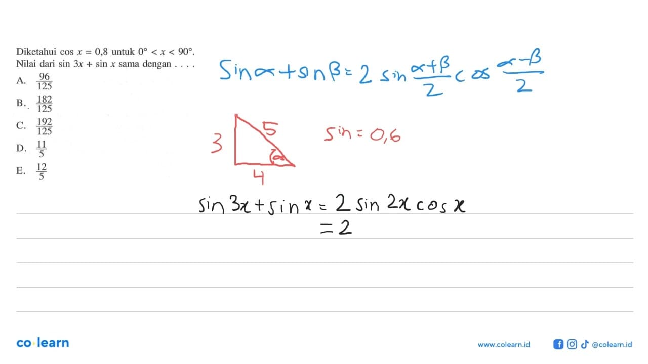 Diketahui cos x = 0,8 untuk 0 < x < 90. Nilai dari sin 3x +