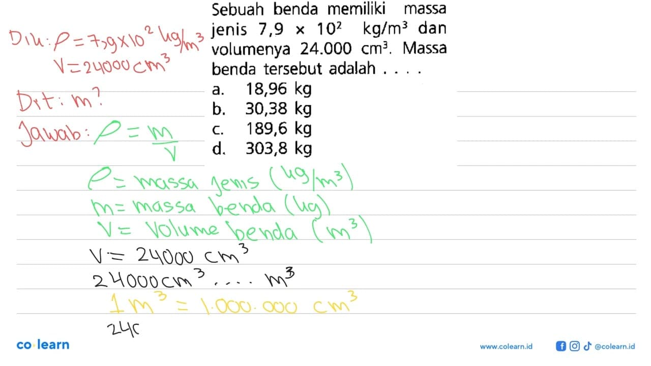 Sebuah benda memiliki massa jenis 7,9 x 10^2 kg/m^3 dan