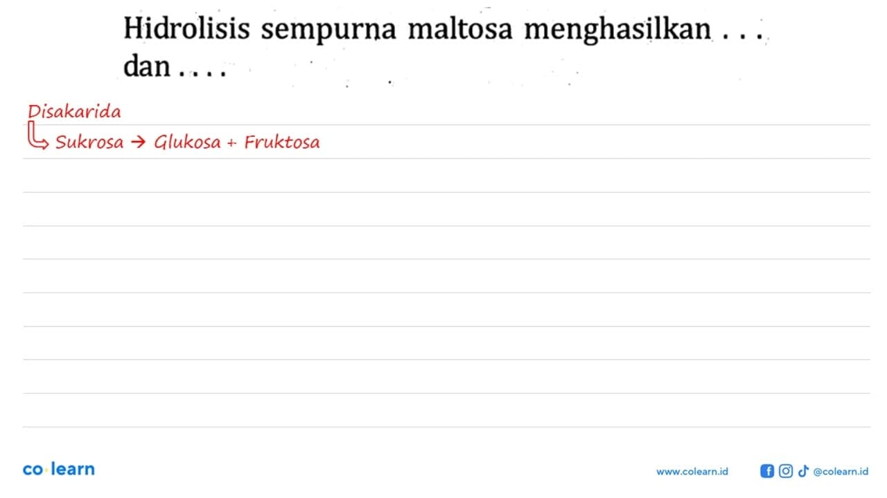 Hidrolisis sempurna maltosa menghasilkan ... dan ....