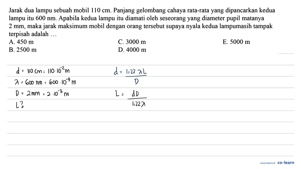 Jarak dua lampu sebuah mobil 110 cm . Panjang gelombang