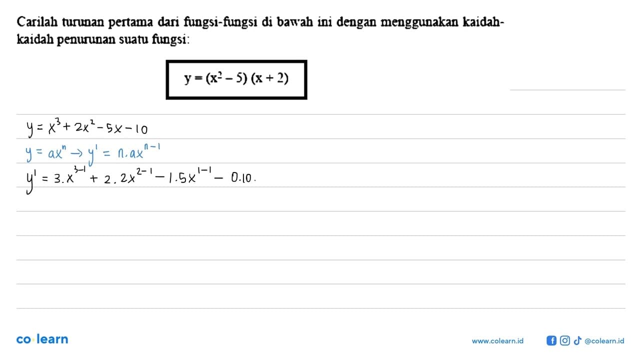 Carilah turunan pertama dari fungsi-fungsi di bawah ini