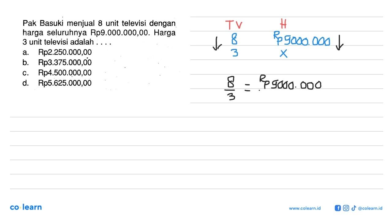 Pak Basuki menjual 8 unit televisi dengan harga seluruhnya