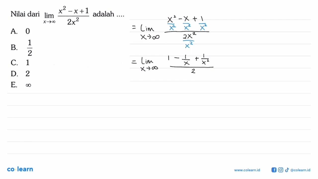 Nilai dari limit x mendekati tak hingga (x^2-x+1)/2x^2