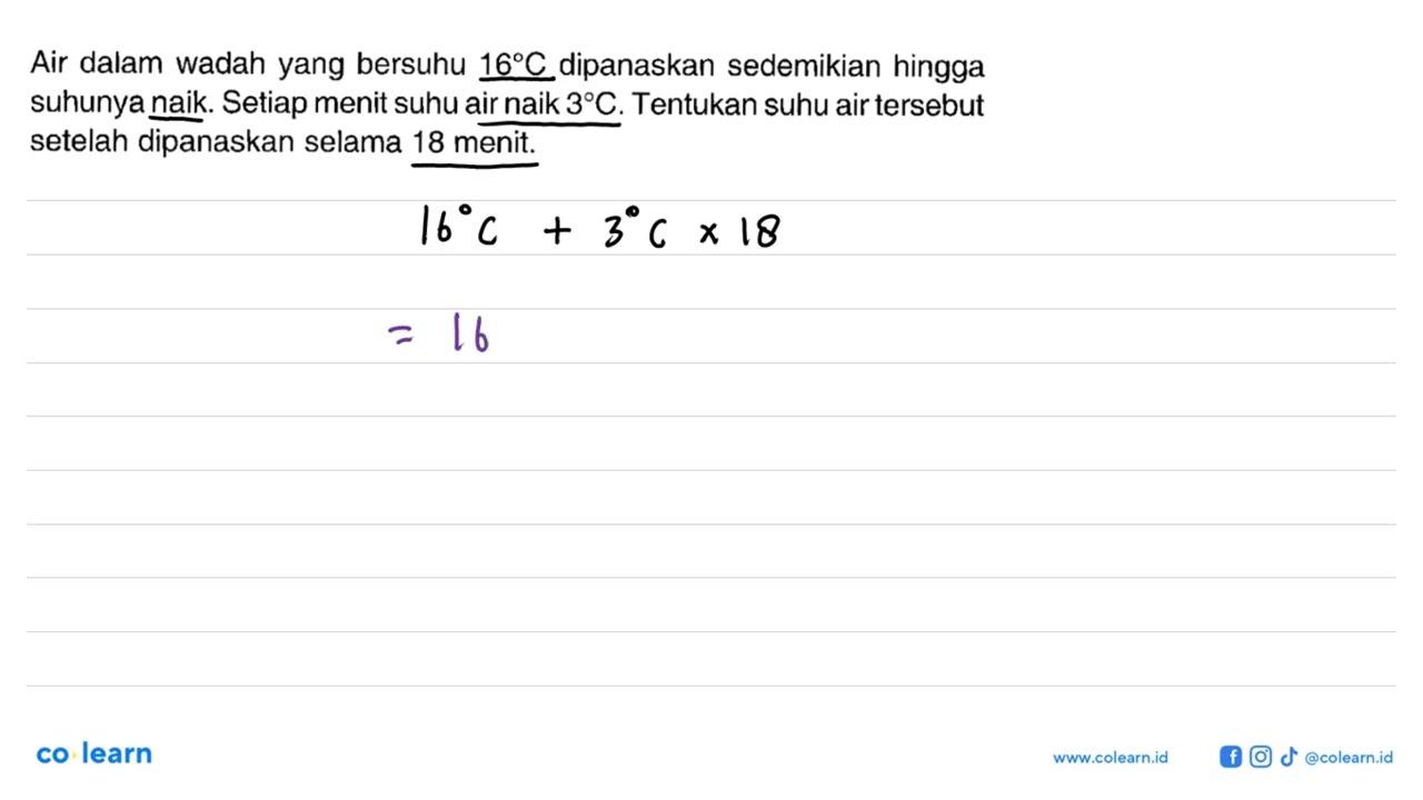 Air dalam wadah yang bersuhu 16 C dipanaskan sedemikian