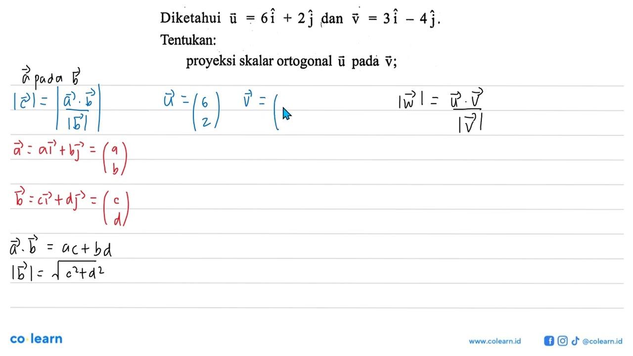 Diketahui u=6i+2j dan v=3i-4j . Tentukan: proyeksi skalar