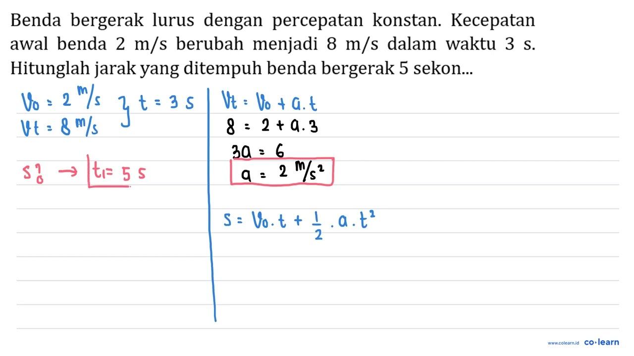 Benda bergerak lurus dengan percepatan konstan. Kecepatan