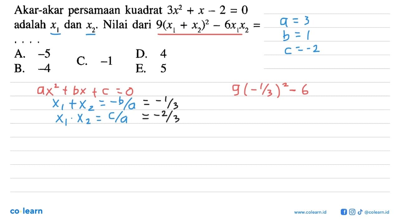 Akar-akar persamaan kuadrat 3x^2 + x - 2 = 0 adalah x1 dan