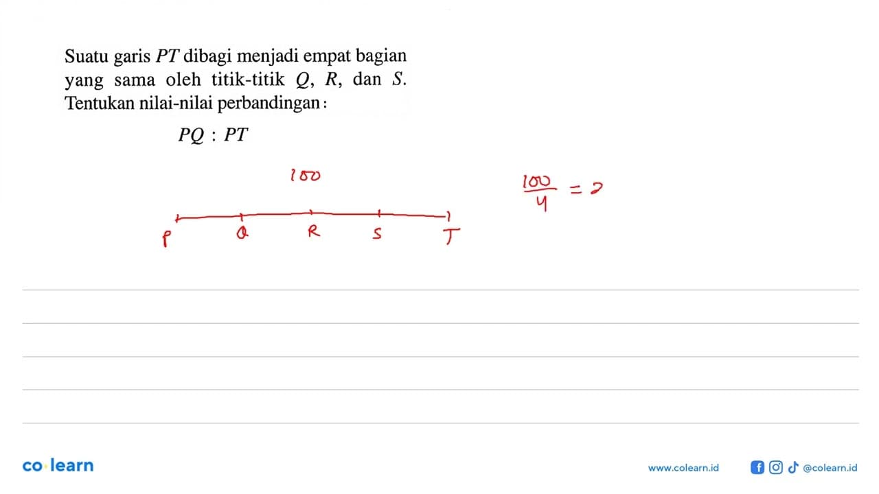 Suatu garis PT dibagi menjadi empat bagian yang sama oleh