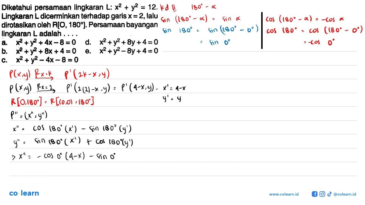 Diketahui persamaan lingkaran L: x^2 + y^2 = 12. Lingkaran