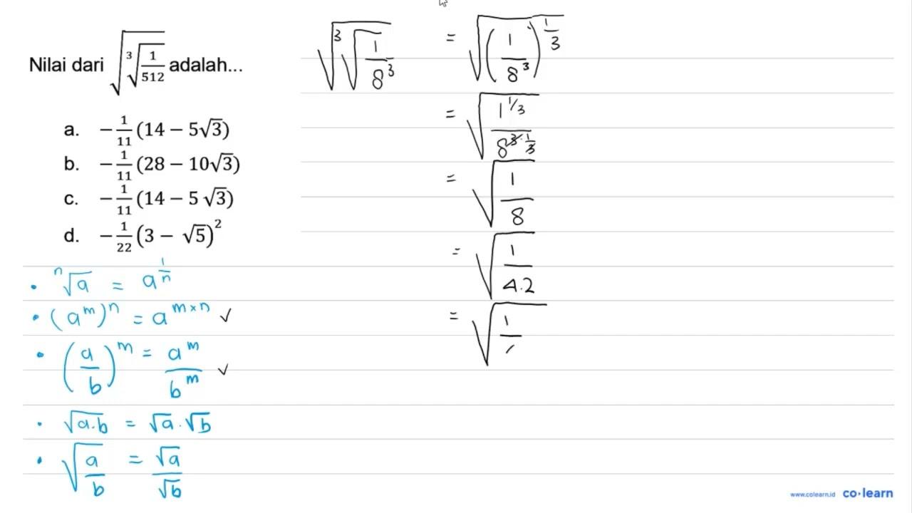 Nilai dari akar(sqrt[3]{(1)/(512))) adalah... a.