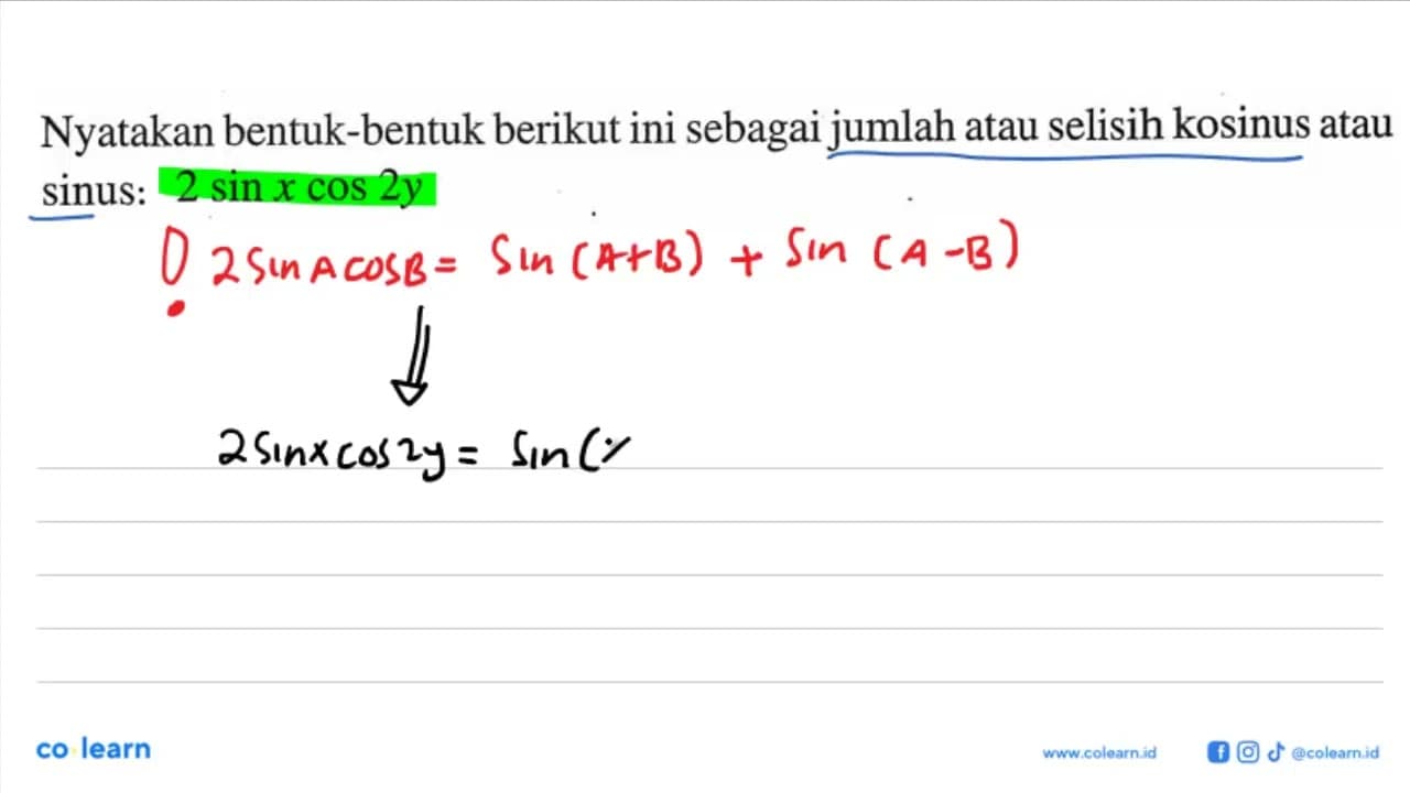 Nyatakan bentuk-bentuk berikut ini sebagai jumlah atau