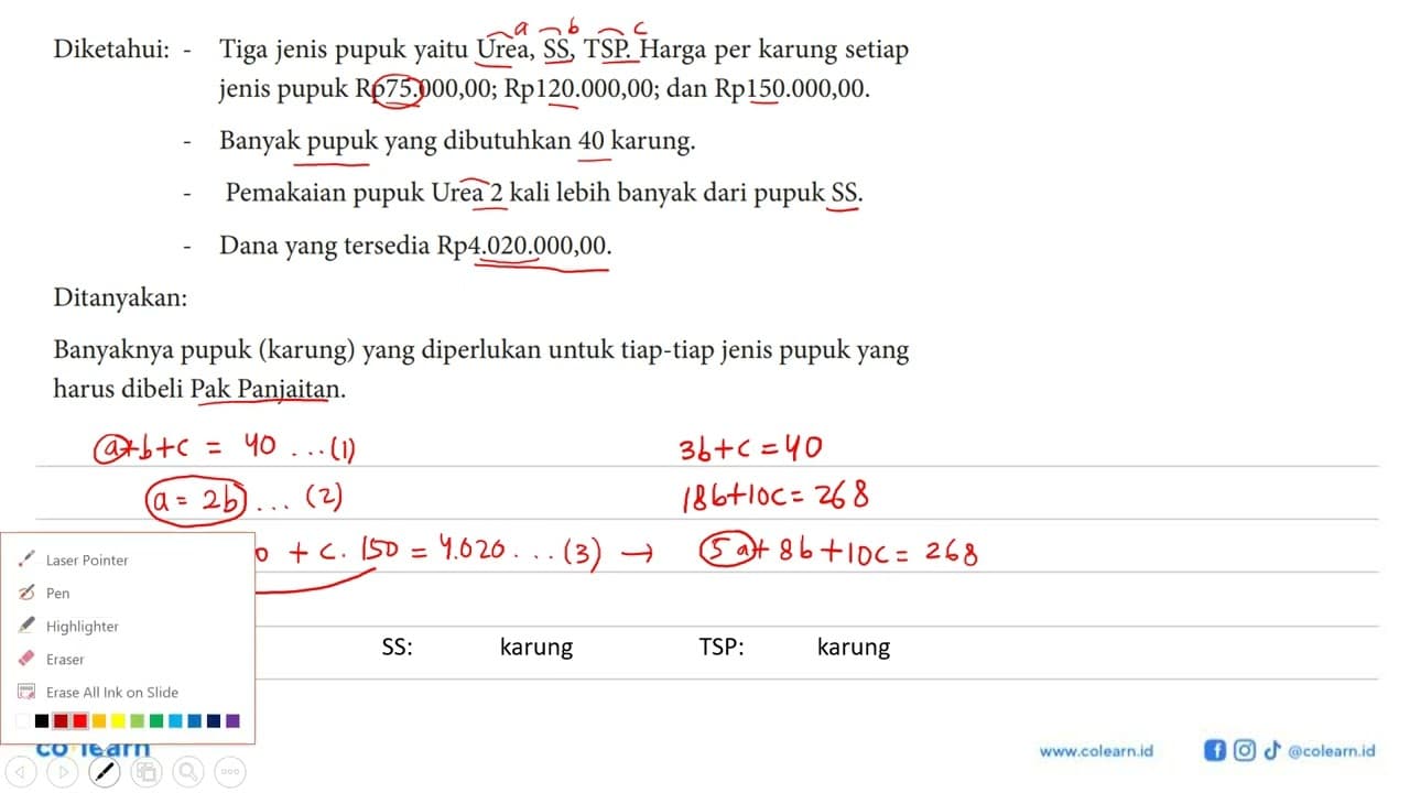 Diketahui: - Tiga jenis pupuk Urea, SS, TSP. Harga per