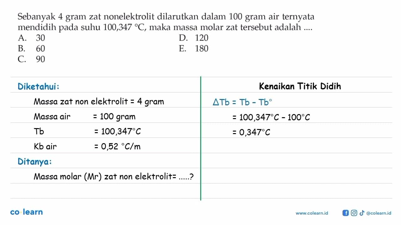 Sebanyak 4 gram zat nonelektrolit dilarutkan dalam 100 gram