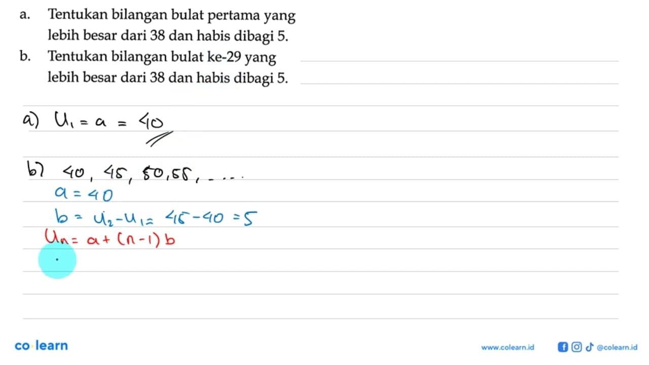 a. Tentukan bilangan bulat pertama yang lebih besar dari 38