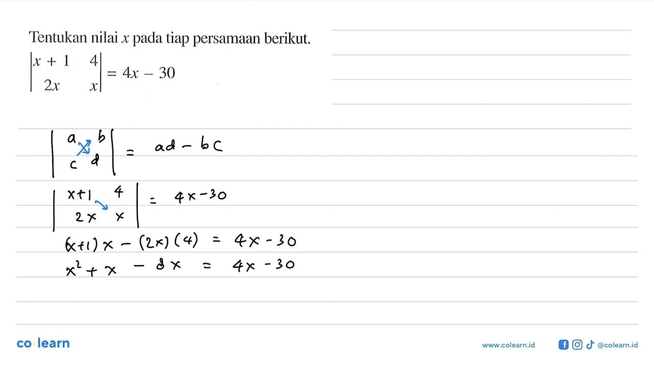 Tentukan nilai x pada tiap persamaan berikut. |x+1 4 2x