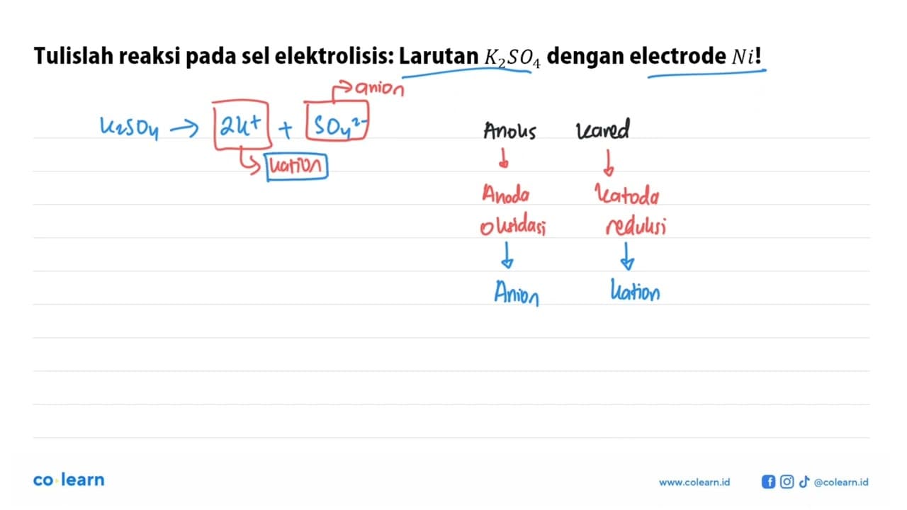 Tulislah reaksi pada sel elektrolisis: Larutan K2S04 dengan