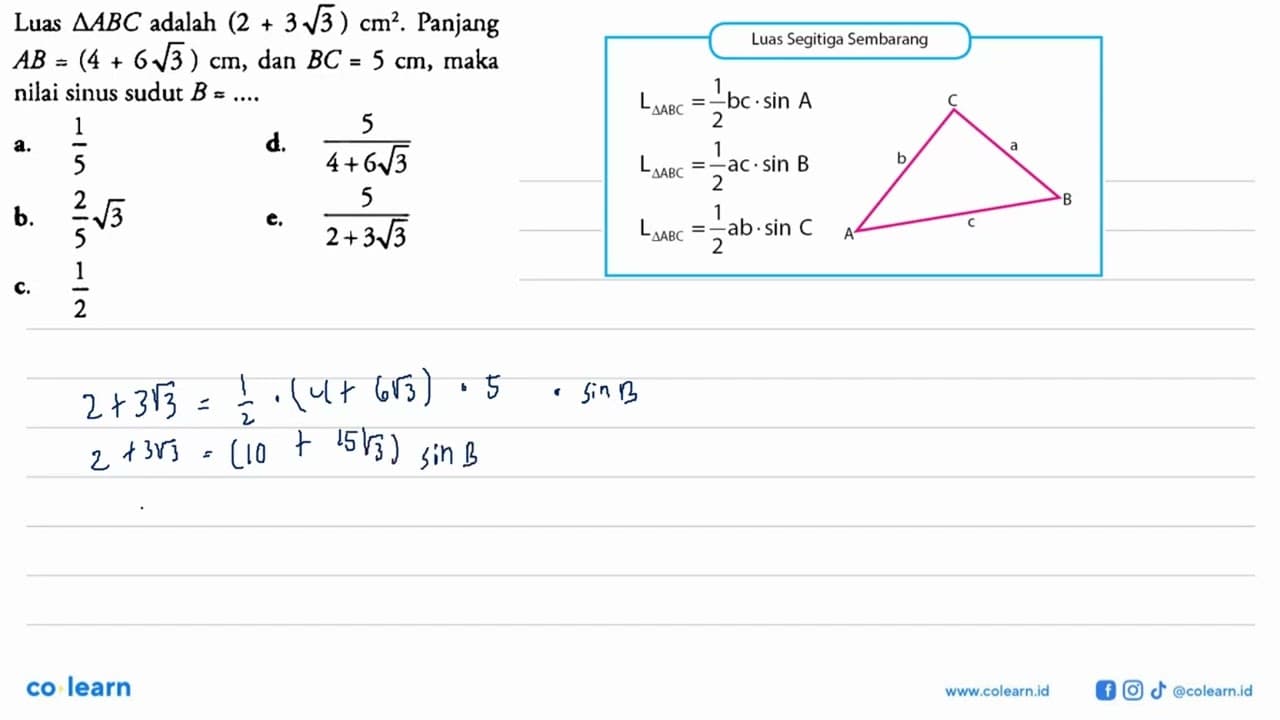 Luas segitiga ABC adalah (2+3 akar(3)) cm^2. Panjang