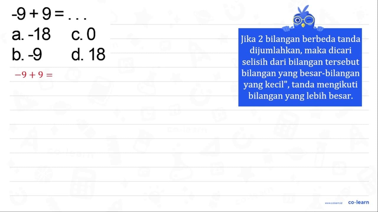-9+9=... { a. )-18 { c. ) 0 b. -9 d. 18
