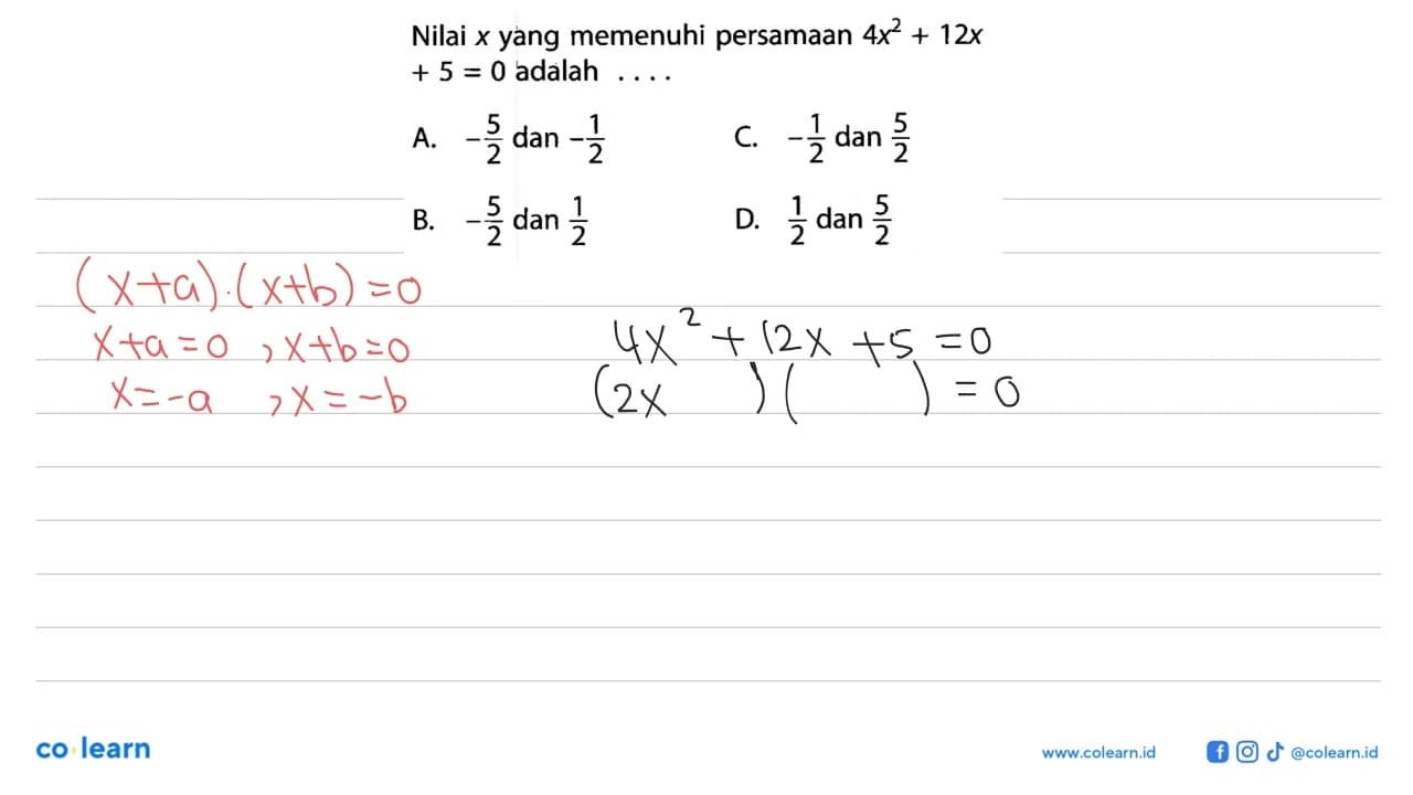 Nilai x yang memenuhi persamaan 4x^2 + 12x + 5 = 0 adalah
