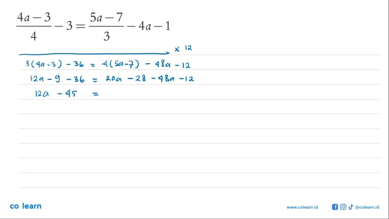 (4a - 3)/4 -3 = (5a - 7)/3 - 4a - 1