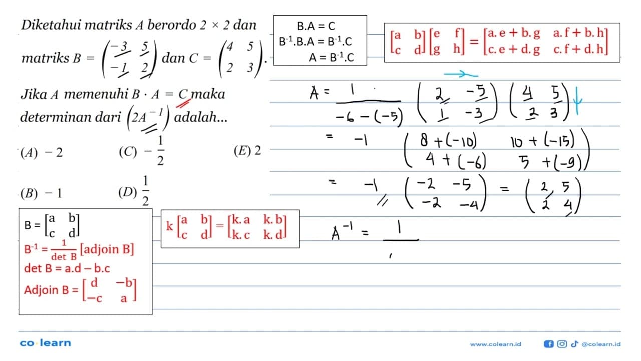 Diketahui matriks A berordo 2x2 dan matriks B=(-3 5 -1 2)