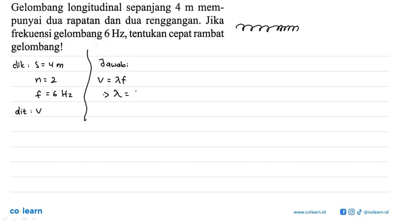 Gelombang longitudinal sepanjang 4 m mempunyai dua rapatan