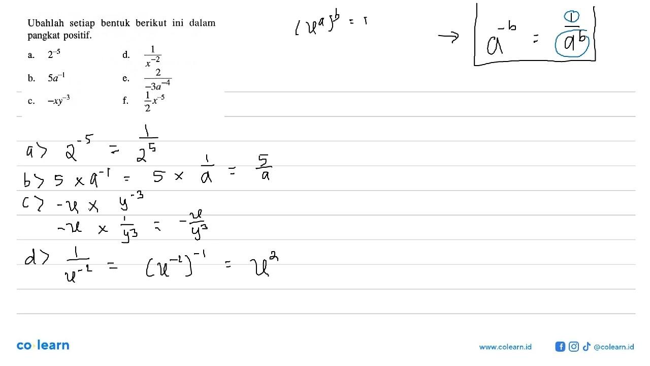 Ubahlah setiap bentuk berikut ini dalam pangkat positif. a.