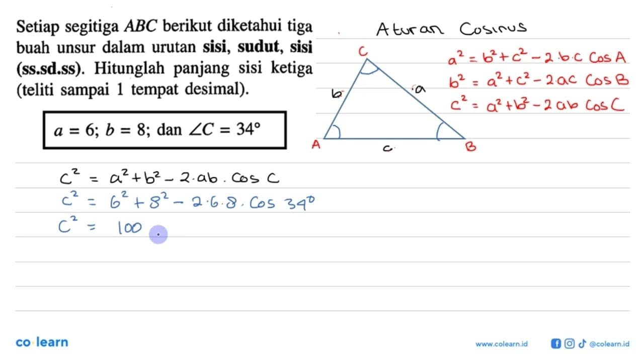 Setiap segitiga ABC berikut diketahui tiga buah unsur dalam