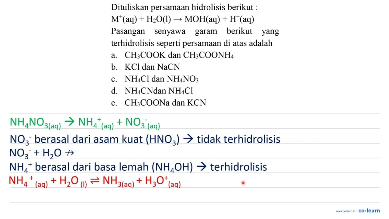 Dituliskan persamaan hidrolisis berikut : M^(+)(aq)+H_(2)