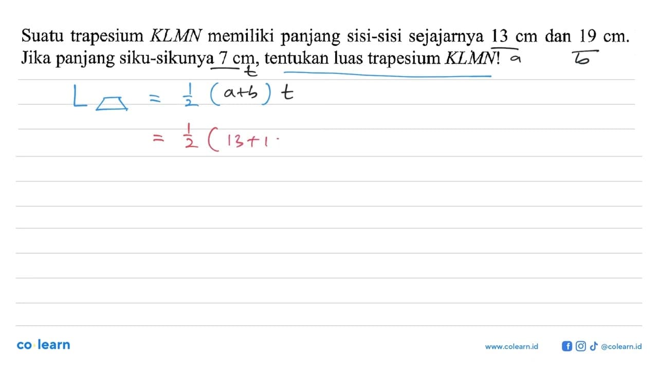 Suatu trapesium K L M N memiliki panjang sisi-sisi