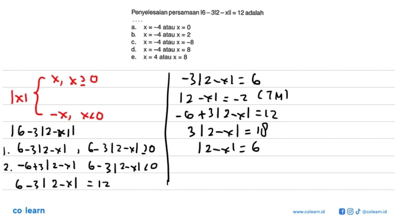 Penyelesaian persamaan |6- 3|2-x|| = 12 adalah