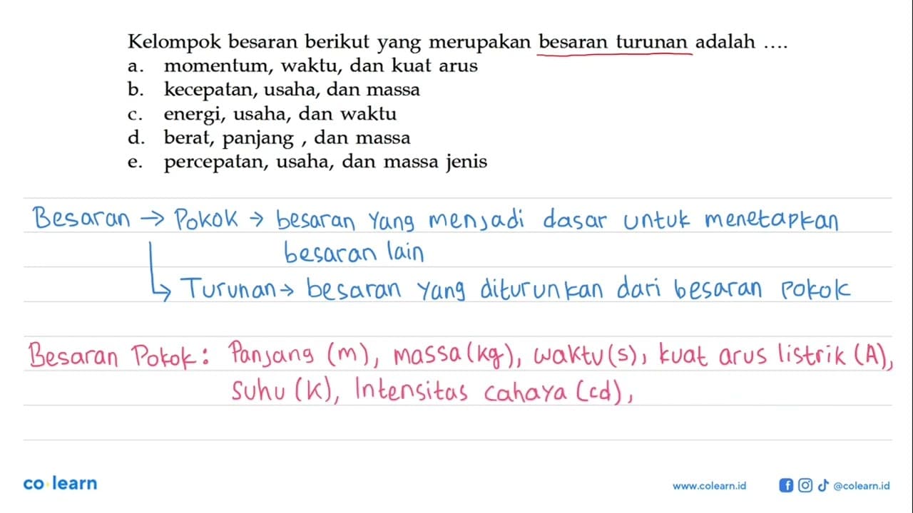 Kelompok besaran berikut yang merupakan besaran turunan