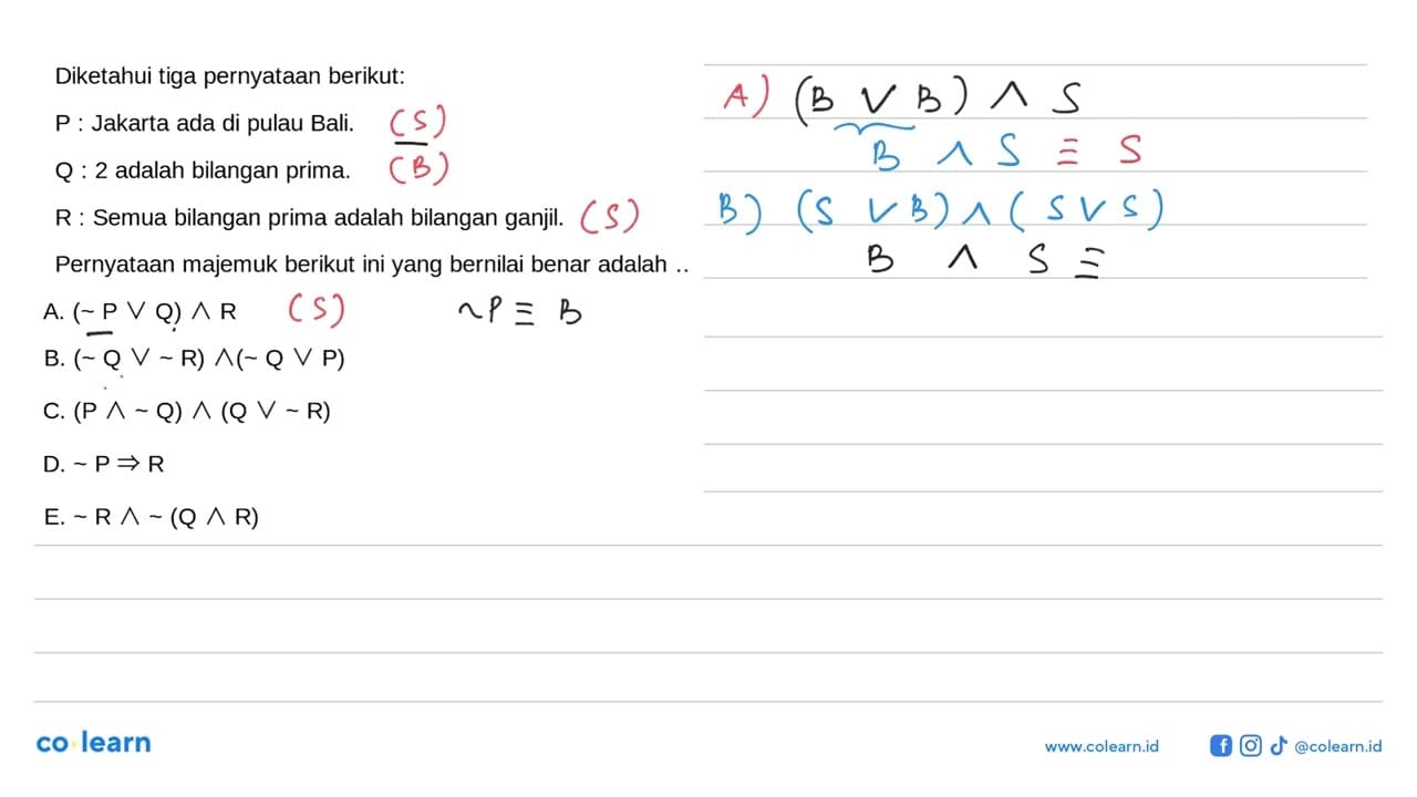 Diketahui tiga pernyataan berikut:P: Jakarta ada di pulau