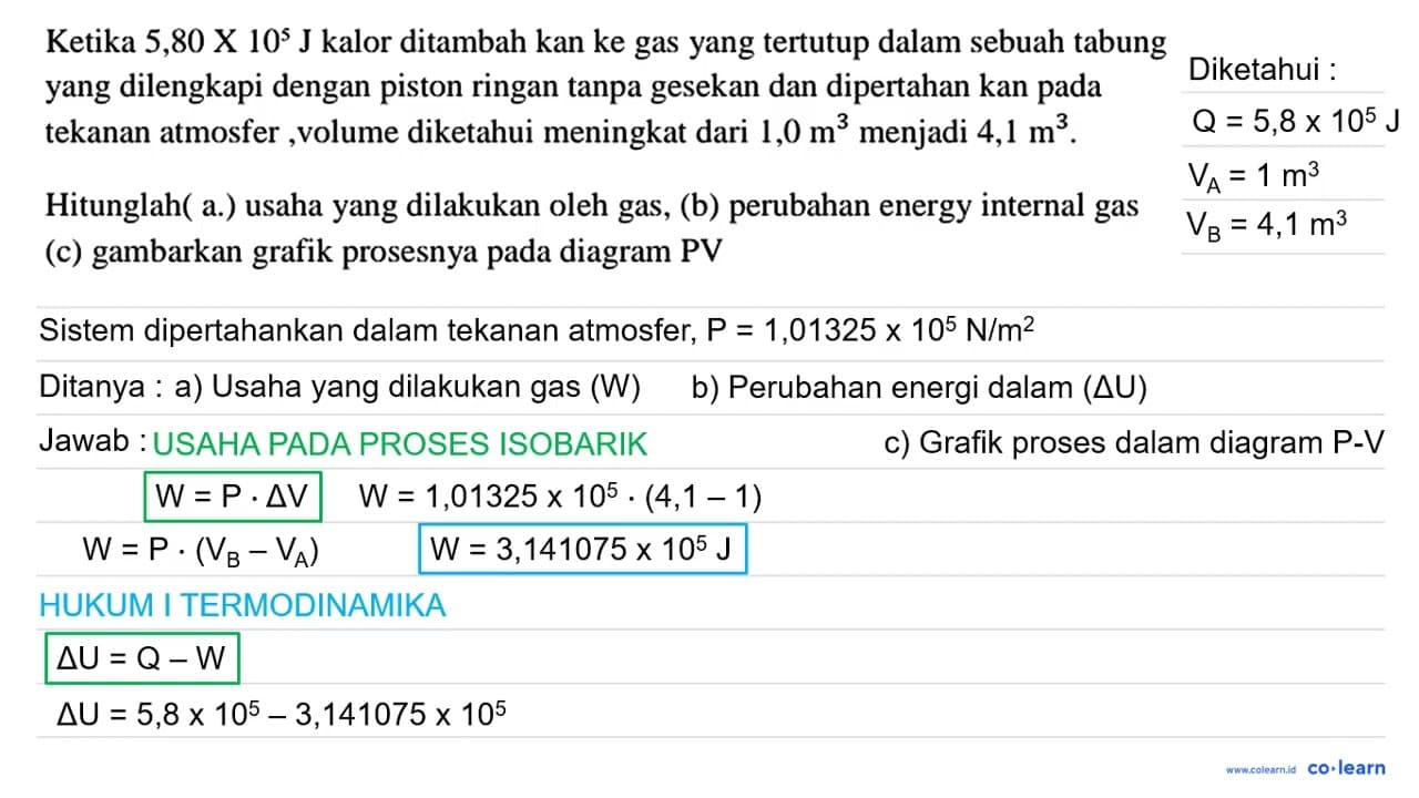 Ketika 5,80 x 10^(5) ~J kalor ditambah kan ke gas yang