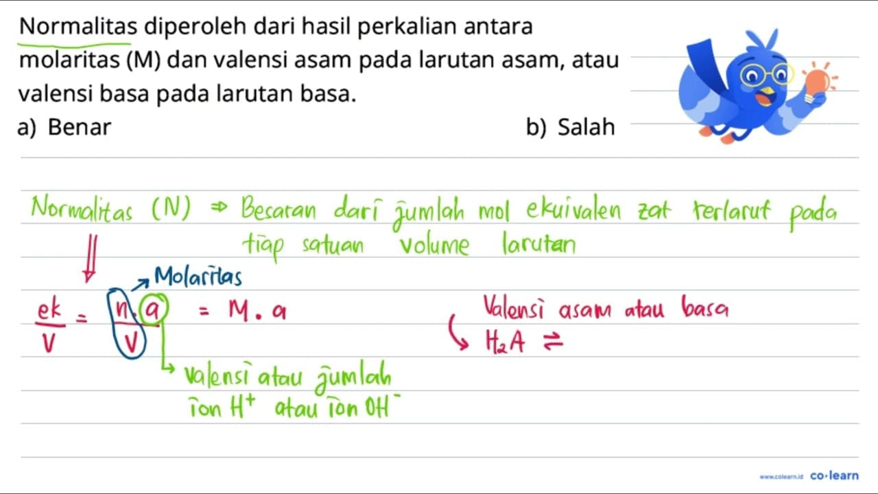 Normalitas diperoleh dari hasil perkalian antara molaritas