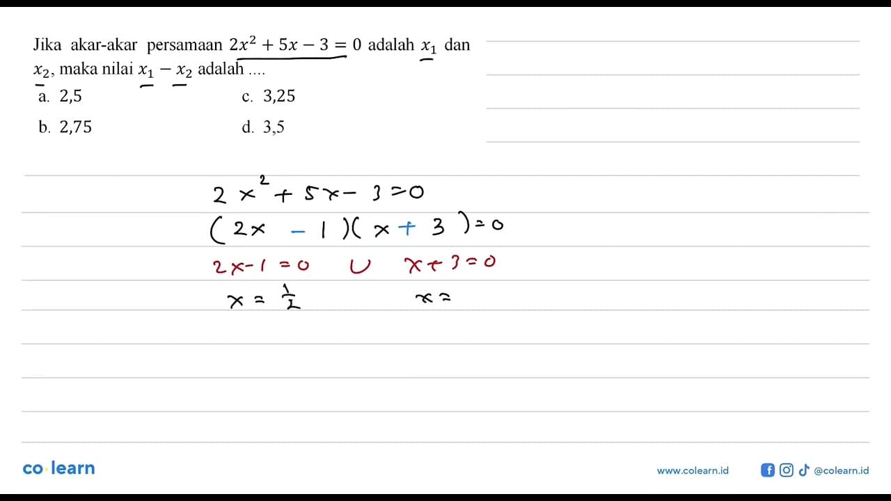 Jika akar-akar persamaan 2x^2 + 5x - 3 = 0 adalah x1 dan