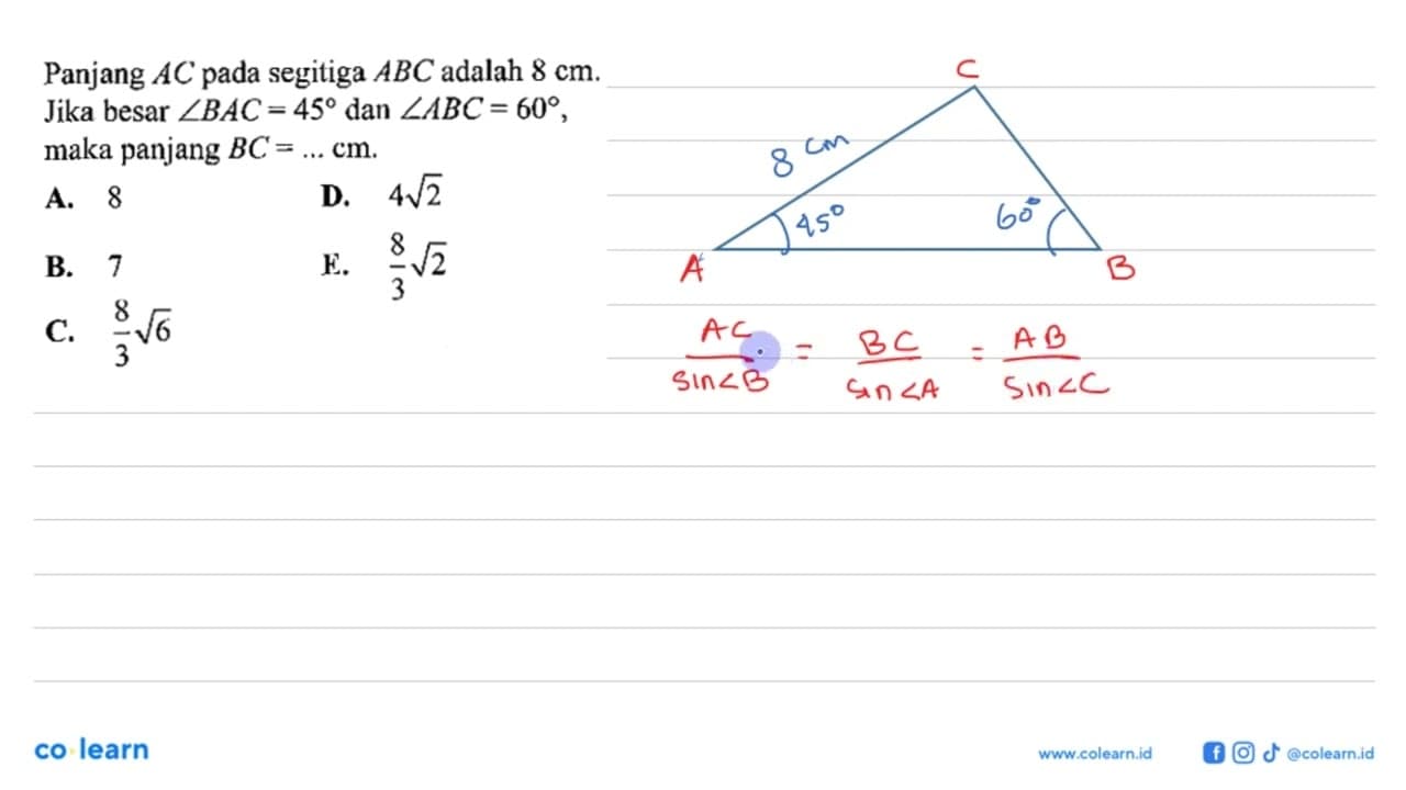 Panjang AC pada segitiga ABC adalah 8 cm. Jika besar sudut