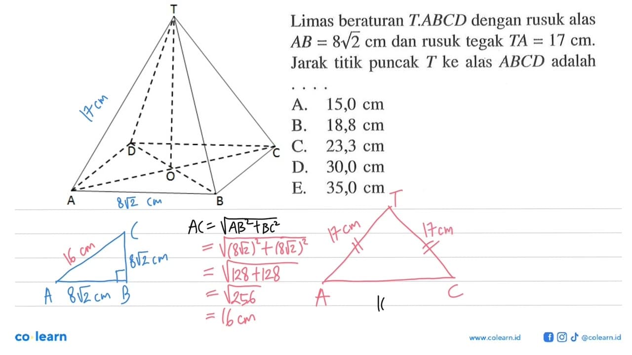 Limas beraturan T.ABCD dengan rusuk alas AB=8akar(2) cm dan